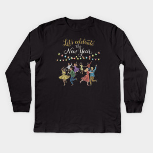 Let's Celebrate the New Year Kids Long Sleeve T-Shirt
