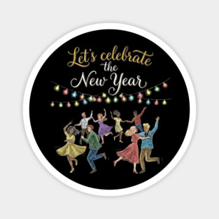 Let's Celebrate the New Year Magnet