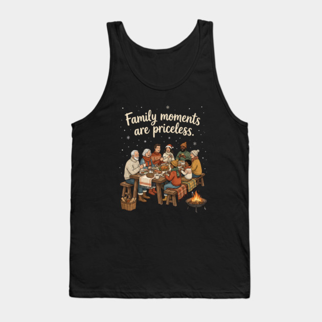 Family Moments are Priceless Tank Top by Creatifly Graphic Tees