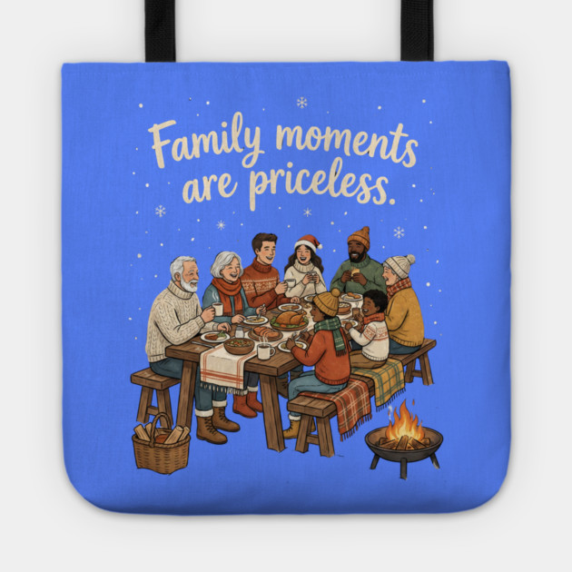 Family Moments are Priceless Tote by Creatifly Graphic Tees