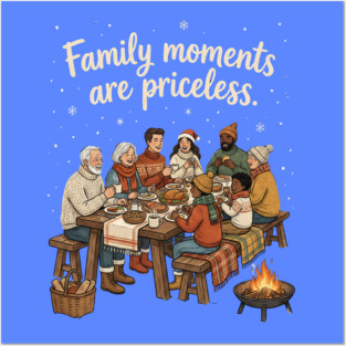 Family Moments are Priceless Posters and Art