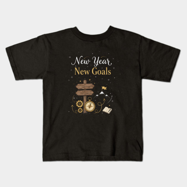 New Year New Goals Kids T-Shirt by Creatifly Graphic Tees