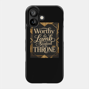 Worthy is the Lamb that is seated on The Throne in Heaven Phone Case