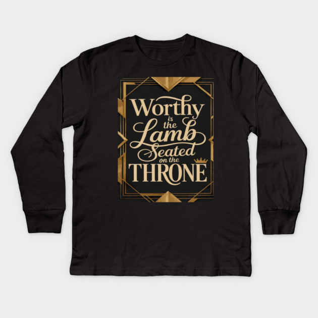 Worthy is the Lamb that is seated on The Throne in Heaven Kids Long Sleeve T-Shirt by MotiVVaTTi