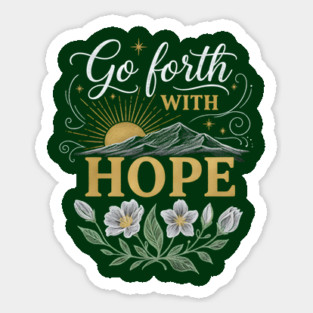 Go Forth With Hope Sticker