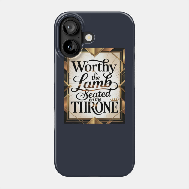 Praise be to The Lamb upon The Throne Phone Case by MotiVVaTTi