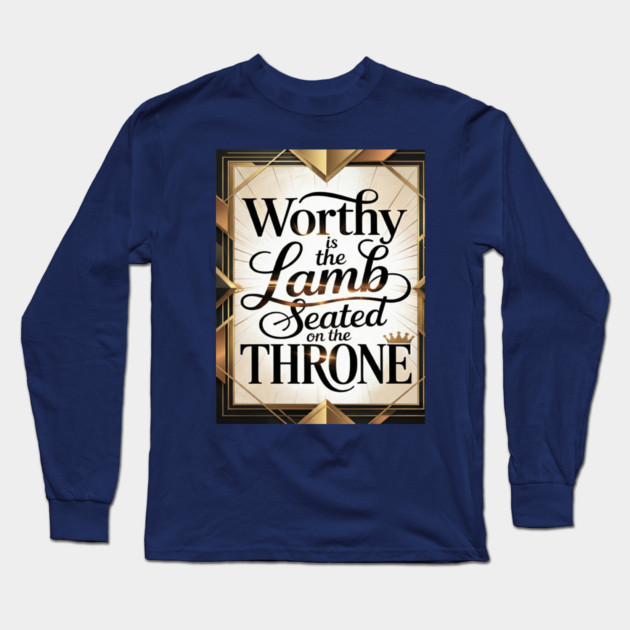 Praise be to The Lamb upon The Throne Long Sleeve T-Shirt by MotiVVaTTi