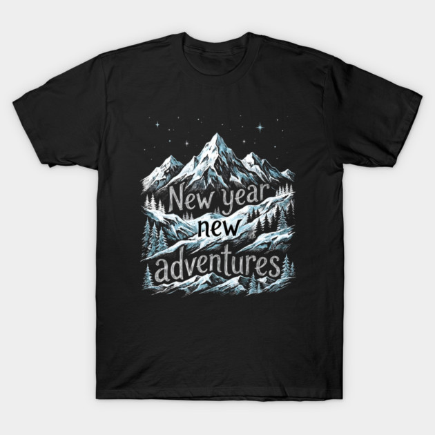 New Year New Adventures T-Shirt by Creatifly Graphic Tees