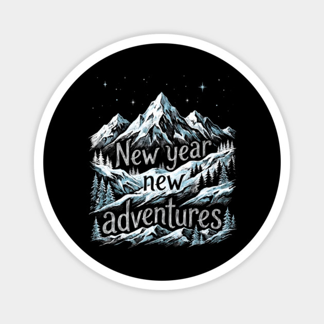 New Year New Adventures Magnet by Creatifly Graphic Tees
