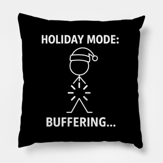 Holiday Mode Buffering Shirt – Funny Christmas Stick Figure Tee – Relatable Xmas Gift for Coworkers and Friends Pillow by Anne Lee