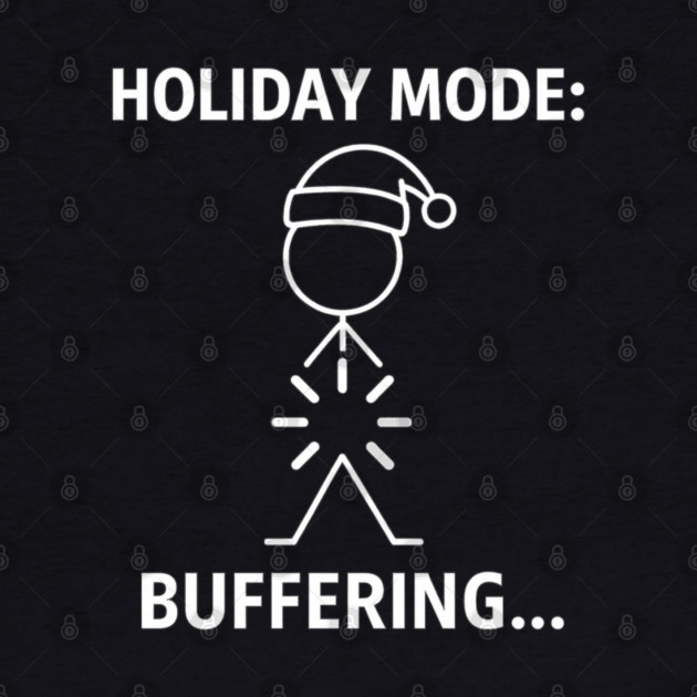 Holiday Mode Buffering Shirt – Funny Christmas Stick Figure Tee – Relatable Xmas Gift for Coworkers and Friends by Anne Lee