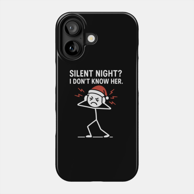 Silent Night I Don’t Know Her Shirt – Funny Christmas Stick Figure Tee – Holiday Humor Gift for Adults and Coworkers Phone Case by Anne Lee