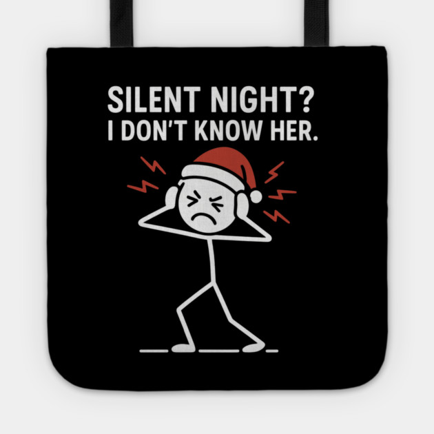 Silent Night I Don’t Know Her Shirt – Funny Christmas Stick Figure Tee – Holiday Humor Gift for Adults and Coworkers Tote by Anne Lee