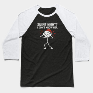 Silent Night I Don’t Know Her Shirt – Funny Christmas Stick Figure Tee – Holiday Humor Gift for Adults and Coworkers Baseball T-Shirt