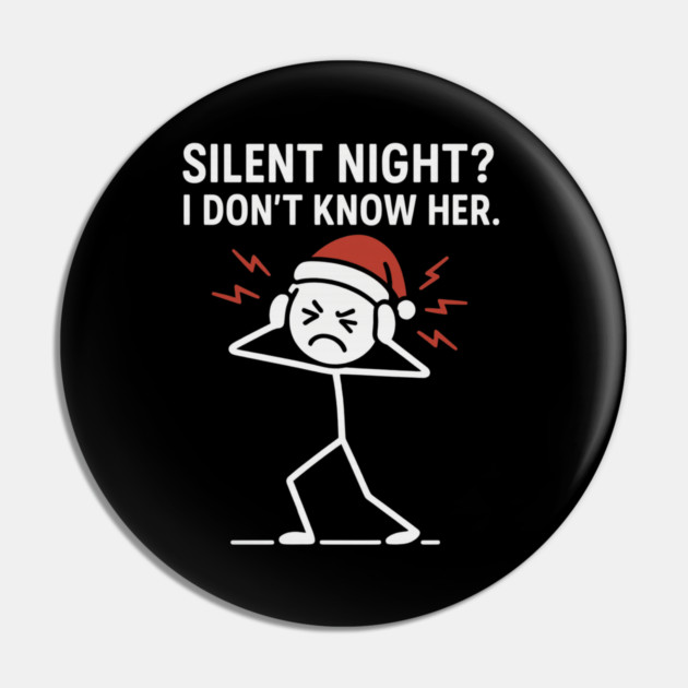 Silent Night I Don’t Know Her Shirt – Funny Christmas Stick Figure Tee – Holiday Humor Gift for Adults and Coworkers Pin by Anne Lee