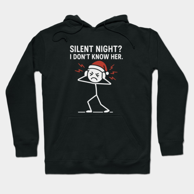 Silent Night I Don’t Know Her Shirt – Funny Christmas Stick Figure Tee – Holiday Humor Gift for Adults and Coworkers Hoodie by Anne Lee