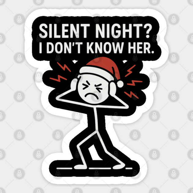 Silent Night I Don’t Know Her Shirt – Funny Christmas Stick Figure Tee – Holiday Humor Gift for Adults and Coworkers Sticker by Anne Lee