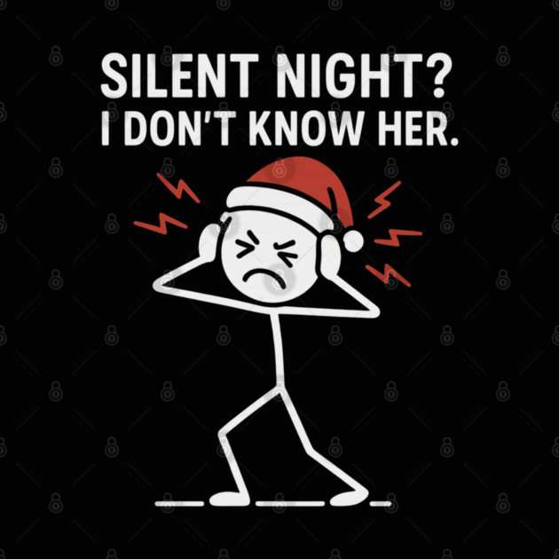 Silent Night I Don’t Know Her Shirt – Funny Christmas Stick Figure Tee – Holiday Humor Gift for Adults and Coworkers by Anne Lee