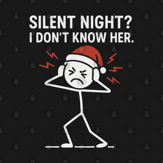Silent Night I Don’t Know Her Shirt – Funny Christmas Stick Figure Tee – Holiday Humor Gift for Adults and Coworkers by Anne Lee