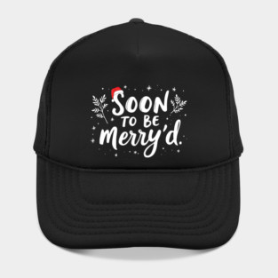Soon To Be Merry'd Christmas, Hat