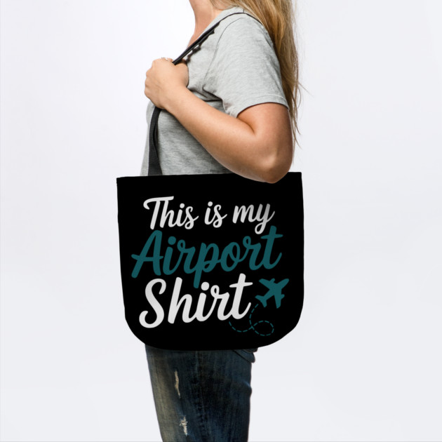 This is my Airport Shirt - Funny Travel Day by UrbanLifeApparel