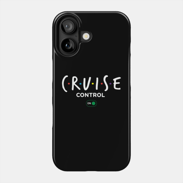 Cruise Control On - Funny Ship Vacation Retro Logo Phone Case by UrbanLifeApparel