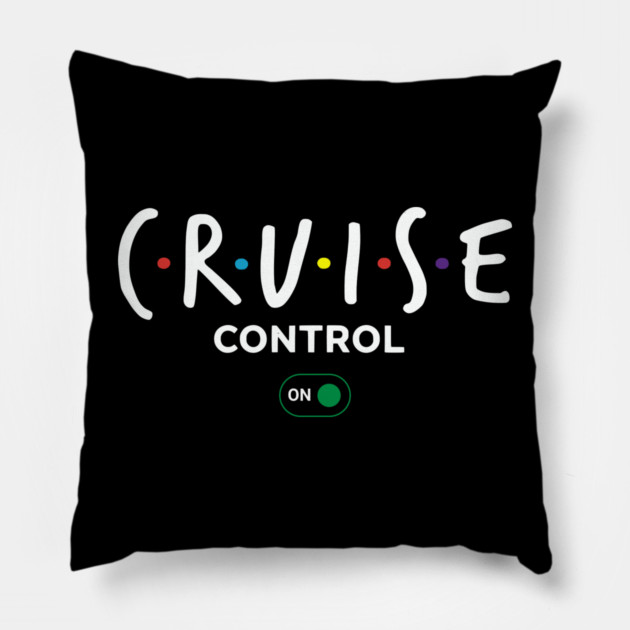 Cruise Control On - Funny Ship Vacation Retro Logo Pillow by UrbanLifeApparel