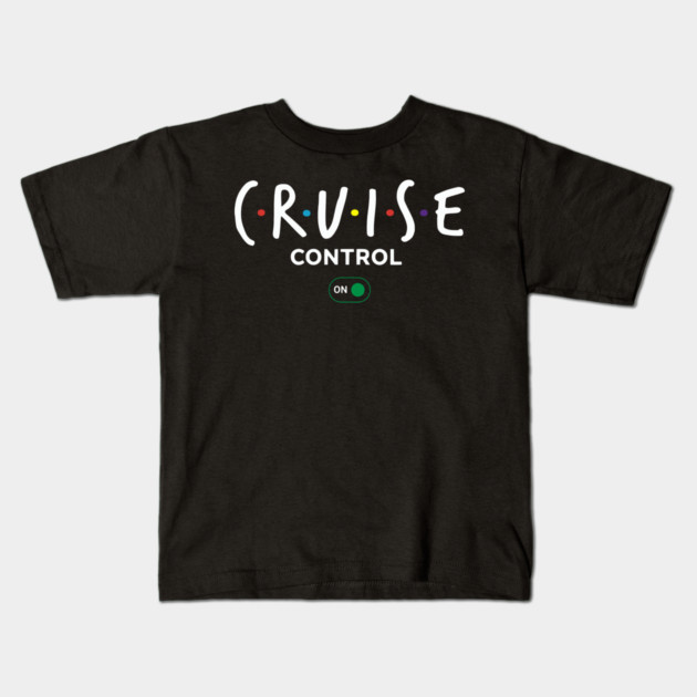 Cruise Control On - Funny Ship Vacation Retro Logo Kids T-Shirt by UrbanLifeApparel