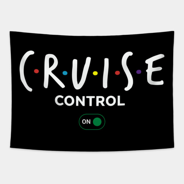 Cruise Control On - Funny Ship Vacation Retro Logo Tapestry by UrbanLifeApparel