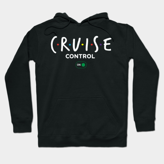 Cruise Control On - Funny Ship Vacation Retro Logo Hoodie by UrbanLifeApparel