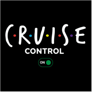 Cruise Control On - Funny Ship Vacation Retro Logo Posters and Art