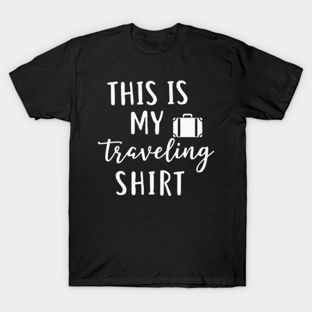 This is my Traveling Shirt - Simple Vacation Suitcase T T-Shirt by UrbanLifeApparel