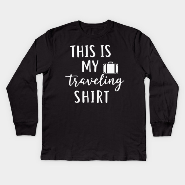 This is my Traveling Shirt - Simple Vacation Suitcase T Kids Long Sleeve T-Shirt by UrbanLifeApparel