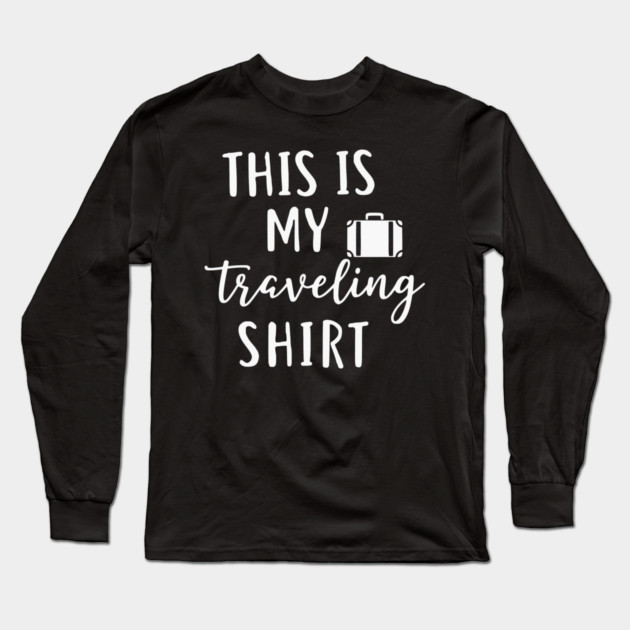 This is my Traveling Shirt - Simple Vacation Suitcase T Long Sleeve T-Shirt by UrbanLifeApparel