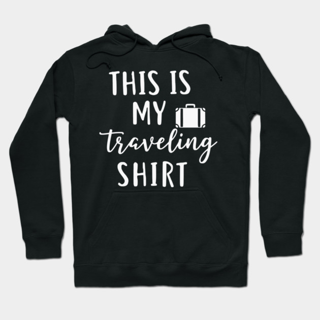 This is my Traveling Shirt - Simple Vacation Suitcase T Hoodie by UrbanLifeApparel