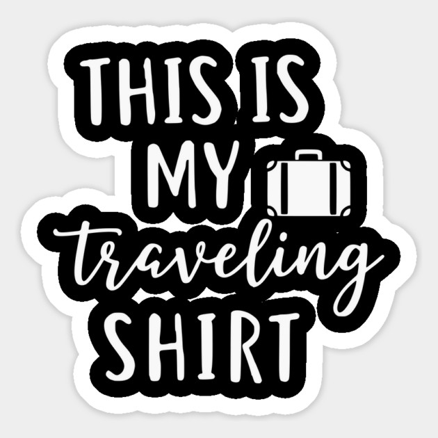 This is my Traveling Shirt - Simple Vacation Suitcase T Magnet by UrbanLifeApparel