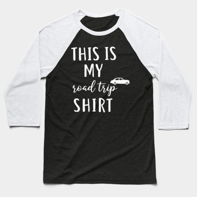 This is my Road Trip Shirt - Funny Cross Country Car Travel Baseball T-Shirt by UrbanLifeApparel