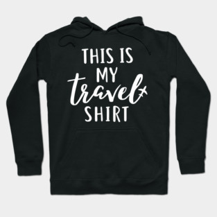 This is my Travel Shirt - Minimalist Airplane Vacation Tee Hoodie