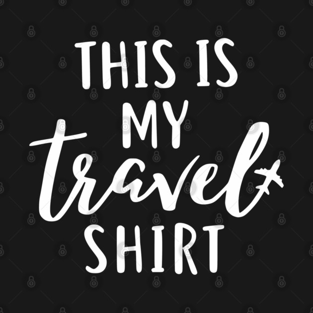 This is my Travel Shirt - Minimalist Airplane Vacation Tee by UrbanLifeApparel
