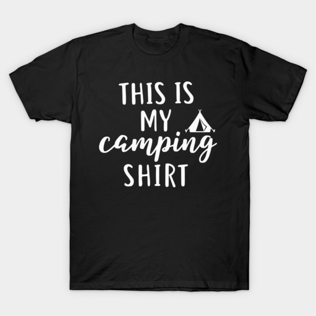This is my Camping Shirt - Outdoors and Adventure Tent Tee T-Shirt by UrbanLifeApparel