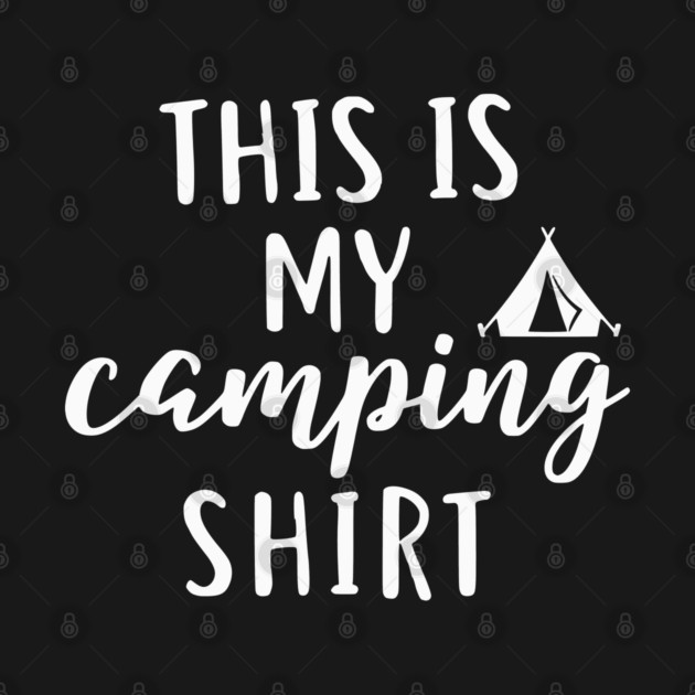 This is my Camping Shirt - Outdoors and Adventure Tent Tee by UrbanLifeApparel