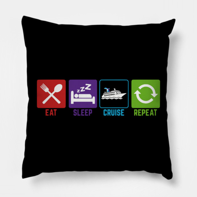 Eat Sleep Cruise Repeat - Funny Vacation Icons Pillow by UrbanLifeApparel