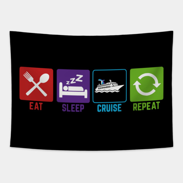 Eat Sleep Cruise Repeat - Funny Vacation Icons Tapestry by UrbanLifeApparel