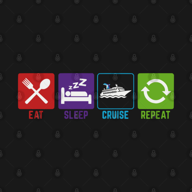 Eat Sleep Cruise Repeat - Funny Vacation Icons by UrbanLifeApparel