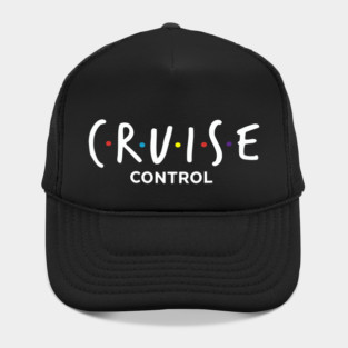 Cruise Control On - Funny Friends Parody Ship Vacation Hat