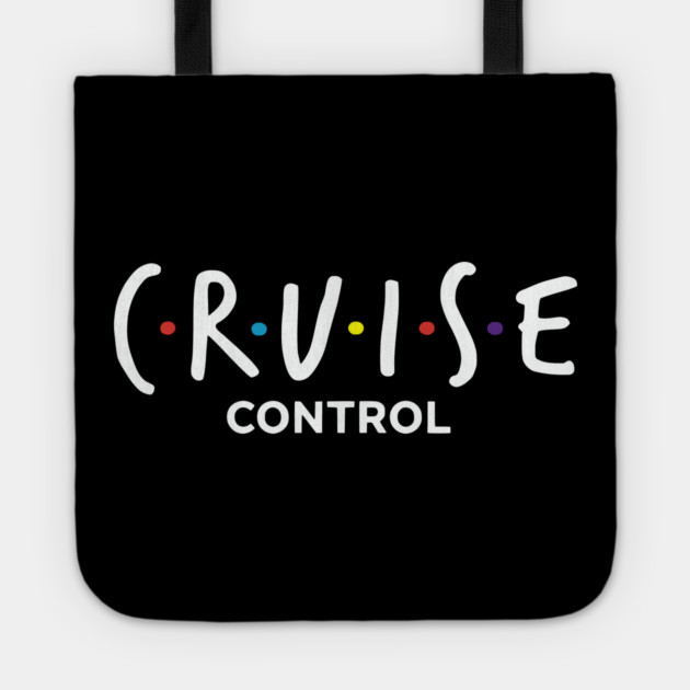 Cruise Control On - Funny Friends Parody Ship Vacation Tote by UrbanLifeApparel
