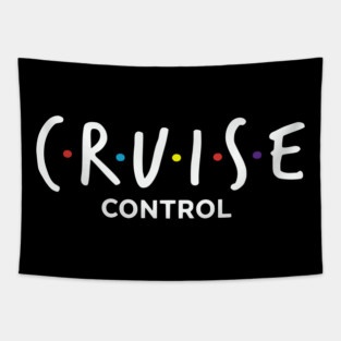Cruise Control On - Funny Friends Parody Ship Vacation Tapestry