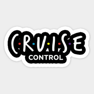 Cruise Control On - Funny Friends Parody Ship Vacation Magnet