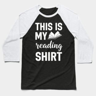 This is my Reading Shirt - Cozy Book Lover Gift Tee Baseball T-Shirt