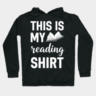 This is my Reading Shirt - Cozy Book Lover Gift Tee Hoodie